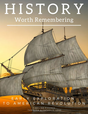 History Worth Remembering Timeline Figures VOL. 1: Early Exploration to American Revolution eBook